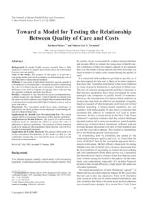 The Journal of Mental Health Policy and Economics J Ment Health Policy Econ 7, Toward a Model for Testing the Relationship Between Quality of Care and Costs Barbara Dickey1* and Sharon-Lise T. Normand2