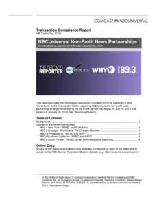 Transaction Compliance Report MB Docket No[removed]NBCUniversal Non-Profit News Partnerships for the period of July 29, 2013 through January 28, 2014