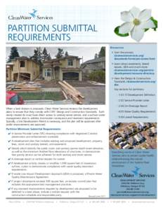 PARTITION SUBMITTAL REQUIREMENTS Resources •	Start the process: 			 		cleanwaterservices.org/		 		documents-forms/pre-screen-form