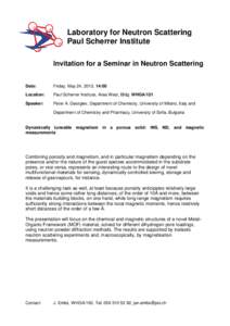 Laboratory for Neutron Scattering Paul Scherrer Institute Invitation for a Seminar in Neutron Scattering Date:  Friday, May 24, 2013, 14:00