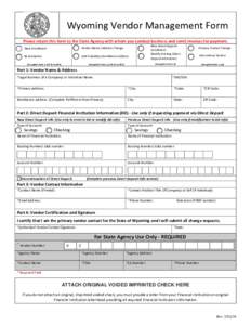 Wyoming Vendor Management Form Please return this form to the State Agency with whom you conduct business and remit invoices for payment. New Enrollment Vendor Name /Address Change