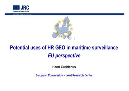 ESA HR Geo, Frascati, 14-15 AprPotential uses of HR GEO in maritime surveillance EU perspective