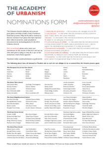 NOMINATIONS FORM The Urbanism Awards celebrate and promote great places and help us build a body of evidencebased best practice. Help the Academy continue to discover and learn from places that have improved their cultur