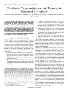 IEEE TRANSACTIONS ON ROBOTICS AND AUTOMATION, VOL. 18, NO. 6, DECEMBERCoordinated Target Assignment and Intercept for Unmanned Air Vehicles