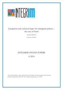 Integration and exclusion logics for immigrant policies – the case of Israel Amandine DESILLE University of Poitiers  INTEGRIM ONLINE PAPERS