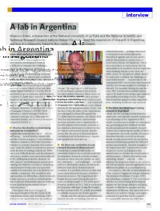 interview  A lab in Argentina Mauricio Erben, a researcher at the National University of La Plata and the National Scientific and Technical Research Council, talks to Nature Chemistry about his experience of research in 