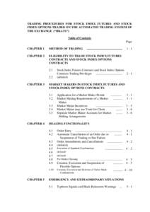 TRADING PROCEDURES FOR STOCK INDEX FUTURES AND STOCK INDEX OPTIONS TRADED ON THE AUTOMATED TRADING SYSTEM OF THE EXCHANGE (“HKATS”) Table of Contents Page CHAPTER 1