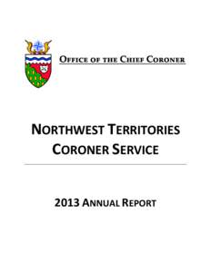 NWT Coroner Service 2013 Annual Report