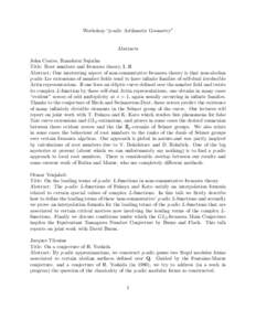 Workshop “p-adic Arithmetic Geometry”  Abstracts John Coates, Ramdorai Sujatha Title: Root numbers and Iwasawa theory, I, II Abstract: One interesting aspect of non-commutative Iwasawa theory is that non-abelian