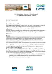 IWA World Water Congress & Exhibition – 14 October 2016, Brisbane, Australia SWAN FORUM & IWA Smart Water Network Focus In October this year, the IWA will organize its 10th IWA World Water Congress & Exhibition
