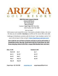 2018 PGA Junior League Schedule Arizona Golf Resort 425 S Power Road Mesa, AZContact: Peggy BriggsKatie Paulson