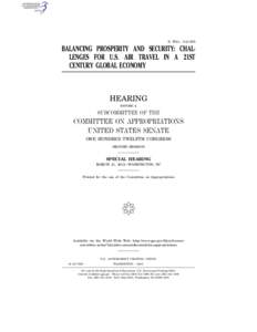 S. HRG. 112–835  BALANCING PROSPERITY AND SECURITY: CHALLENGES FOR U.S. AIR TRAVEL IN A 21ST CENTURY GLOBAL ECONOMY  HEARING