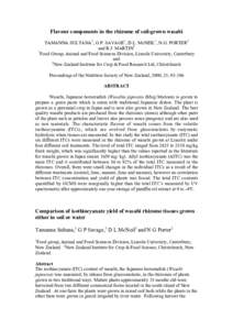 Flavour components in the rhizome of soil-grown wasabi TAMANNA SULTANA1, G.P. SAVAGE1, D.L. McNEIL1, N.G. PORTER2 and R.J. MARTIN2 1 Food Group, Animal and Food Sciences Division, Lincoln University, Canterbury and