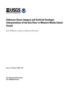 Sidescan-Sonar Imagery and Surficial Geologic Interpretations of the Sea Floor in Western Rhode Island Sound By K.Y. McMullen, L.J. Poppe, T.A. Haupt, and J.M. Crocker  Open-File Report[removed]