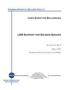 COLUMBIA SCIENTIFIC BALLOON FACILITY  LONG-DURATION BALLOONING LDB SUPPORT FOR SCIENCE GROUPS