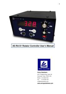 2  AS-RA-S1 Rotator Controller User’s Manual Array Solutions 2611 N. Beltline Road, Suite 109