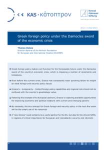 #02 • Greek foreign policy under the Damocles sword of the economic crisis Thanos Dokos Director-General of the Hellenic Foundation