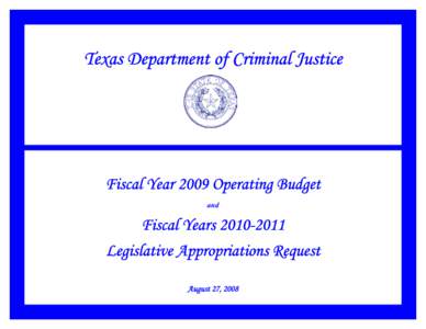 Operating Budget Fiscal Year 2009 and Legislative Appropriations Request Fisca Years