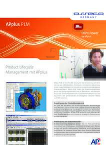 APplus PLM  Product Lifecycle Management mit APplus APplus PLM ist eine flexible Lösung für die Verwaltung und Archivierung von CAD-Modellen, Stücklisten, technischen Dokumentationen sowie beliebigen technischen und o