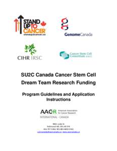 SU2C Canada Cancer Stem Cell Dream Team Research Funding Program Guidelines and Application Instructions[removed]Leslie St