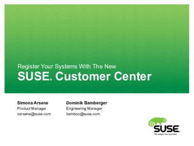 Register Your Systems With The New  SUSE Customer Center ®  Simona Arsene