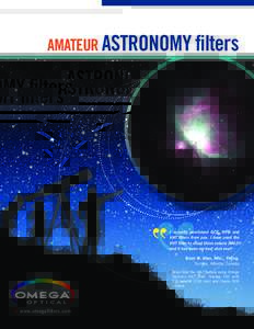 AMATEUR ASTRONOMY filters  I recently purchased GCE, NPB and VHT filters from you. I have used the VHT filter to shoot Orion nebula (M42) and it has been my best shot ever!