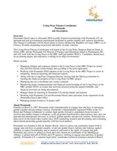 Living Peace Finance Coordinator Promundo Job Description Overview Promundo-Great Lakes is a Rwanda NGO recently formed in partnership with Promundo-US, an international non-governmental organization dedicated to gender 