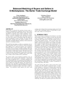 Balanced Matching of Buyers and Sellers in E-Marketplaces: The Barter Trade Exchange Model Christine Cheng Peter Haddawy Namthip Rujikeadkumjorn