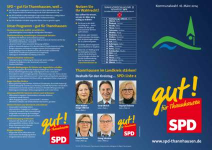 SPD – gut für Thannhausen, weil …  l	 die SPD in den vergangenen sechs Jahren mit Mine Waltenberger-Olbrich als 3. Bürgermeisterin Verantwortung für die Stadt übernommen hat,  l	 die SPD-Stadträte in allen wicht