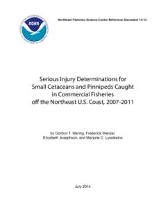 Northeast Fisheries Science Center Reference DocumentSerious Injury Determinations for Small Cetaceans and Pinnipeds Caught in Commercial Fisheries off the Northeast U.S. Coast, 
