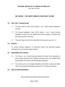 NATIONAL INSTISTUTE OF FASHION TECHNOLOGY Head Office- New Delhi NIFT MEANS – CUM - MERIT FINANCIAL ASSISTANCE SCHEME  1.0