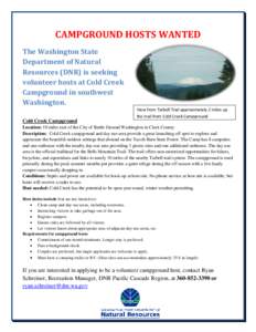 CAMPGROUND HOSTS WANTED The Washington State Department of Natural Resources (DNR) is seeking volunteer hosts at Cold Creek Campground in southwest