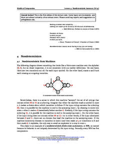 Models of Computation  Lecture 4: Nondeterministic Automata [Fa’14] Caveat lector! This is the first edition of this lecture note. Some topics are incomplete, and there are almost certainly a few serious errors. Please
