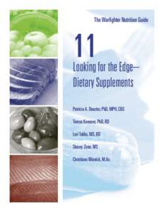 The Warfighter Nutrition Guide  11 Looking for the Edge– Dietary Supplements