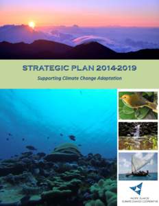 PACIFIC ISLANDS CLIMATE CHANGE COOPERATIVE Member Organizations: PICCC Team:  •
