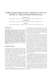 Traffic-actuated Signal Control: Simulation of the User Benefits in a Big Event Real-World Scenario Dominik Grether ∗