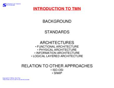 UNIVERSITY OF TWENTE The SimpleWeb INTRODUCTION TO TMN BACKGROUND STANDARDS