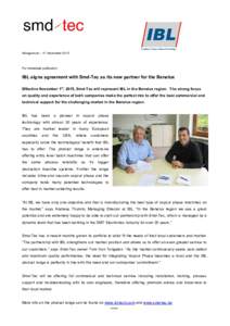Königsbrunn - 01 NovemberFor immediate publication IBL signs agreement with Smd-Tec as its new partner for the Benelux Effective November 1st, 2015, Smd-Tec will represent IBL in the Benelux region. The strong fo