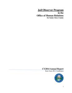 Jail Observer Program in the Office of Human Relations for Santa Clara County  CY2014 Annual Report
