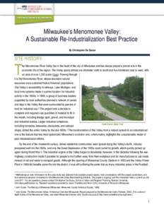 Milwaukee’s Menomonee Valley: A Sustainable Re-Industrialization Best Practice 1  By Christopher De Sousa
