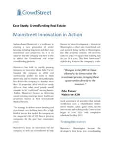 Case Study: Crowdfunding Real Estate  Mainstreet Innovation in Action Indiana-based Mainstreet is a trailblazer in creating a new generation of senior housing, including long-term and short-stay