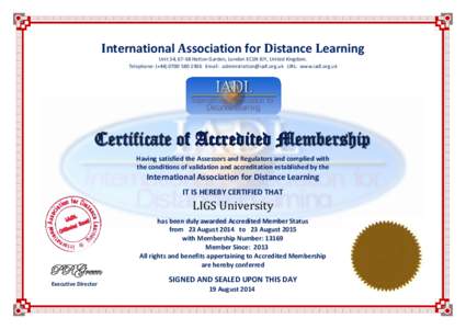International Association for Distance Learning Unit 34, 67-68 Hatton Garden, London EC1N 8JY, United Kingdom. Telephone: (+ Email:  URL: www.iadl.org.uk Certificate of Accredit
