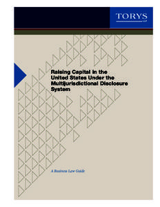 Raising Capital in the United States Under the Multijurisdictional Disclosure System  A Business Law Guide