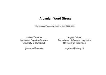 Albanian Word Stress Manchester Phonology Meeting, May 20-22, 2004