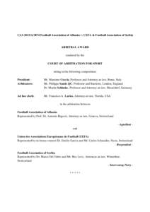 CAS 2015/A/3874 Football Association of Albania v. UEFA & Football Association of Serbia  ARBITRAL AWARD rendered by the COURT OF ARBITRATION FOR SPORT sitting in the following composition: