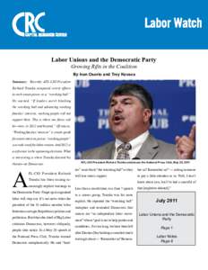Labor Unions and the Democratic Party Growing Rifts in the Coalition By Ivan Osorio and Trey Kovacs Summary: Recently AFL-CIO President Richard Trumka compared recent efforts to curb union power to a “wrecking ball.”