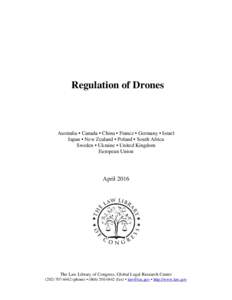 Regulation of Drones  Australia • Canada • China • France • Germany • Israel Japan • New Zealand • Poland • South Africa Sweden • Ukraine • United Kingdom European Union
