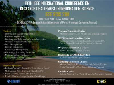 FIFTH IEEE INTERNATIONAL CONFERENCE ON RESEARCH CHALLENGES IN INFORMATION SCIENCE IEEE RCIS 2011 MAY 19-21, 2011, Gosier, GUADELOUPE GENERAL CHAIR: Colette Rolland (University of Paris 1 Panthéon Sorbonne, France)
