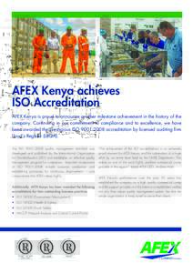 AFEX Kenya achieves ISO Accreditation AFEX Kenya is proud to announce another milestone achievement in the history of the company. Continuing in our commitment to compliance and to excellence, we have been awarded the pr