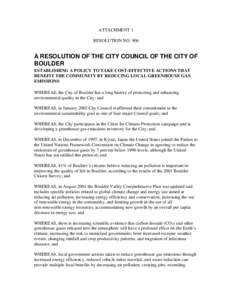 ATTACHMENT 1 RESOLUTION NO. 906 A RESOLUTION OF THE CITY COUNCIL OF THE CITY OF BOULDER ESTABLISHING A POLICY TO TAKE COST-EFFECTIVE ACTIONS THAT